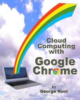 Paperback Cloud Computing with Google Chrome Book