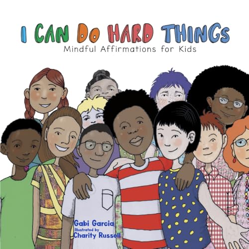 Image of I Can Do Hard Things: Mindful Affirmations for Kids