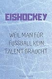 Eishockey: Notizbuch mit Softcover - 120 Seiten 6x9in. (ca. Din A5) |ideal als Tagebuch, Geschen, Notizen für Schule und Universität