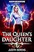 The Queen’s Daughter: An Urban Fantasy Action Adventure (Alison Brownstone Book 7)