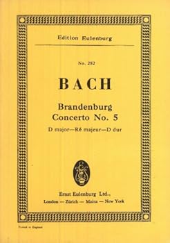 Brandenburg Concerto No. 5 D major (Edition Eulenburg, No. 282) (Edition Eulenburg, No. 282)