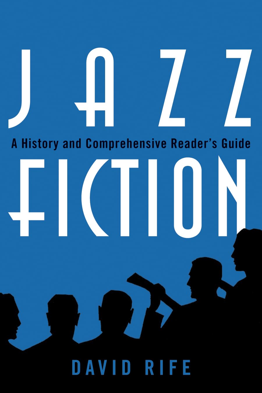 Jazz Fiction: A History and Comprehensive Reader's Guide (Studies in Jazz)      Paperback – November 6, 2007