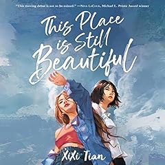 This Place Is Still Beautiful Audiolibro Por XiXi Tian arte de portada