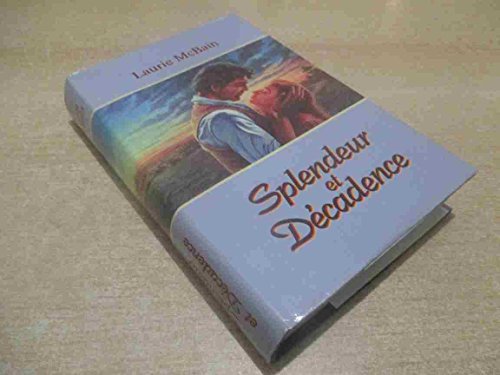 Splendeur et Decadence