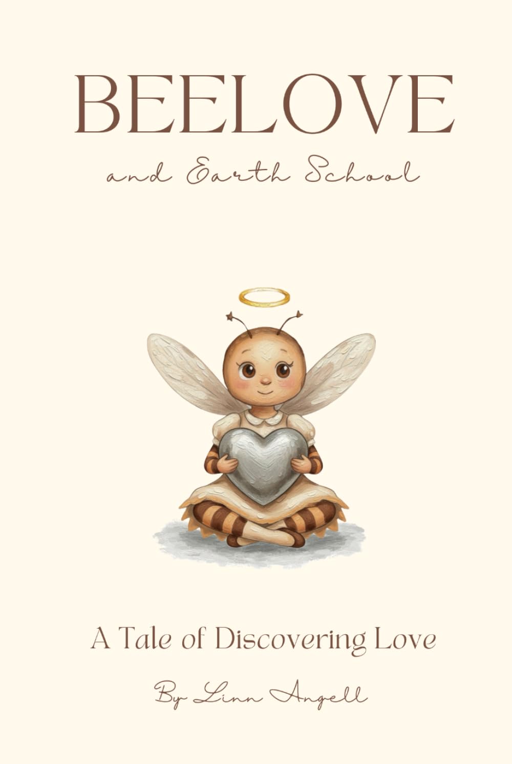 Beelove and Earth School: A Tale of Discovering Love (Beelove Tales & Creative Worlds)