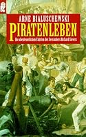 Piratenleben: Die abenteuerlichen Fahrten des Seeräubers Richard Sievers 3548244793 Book Cover