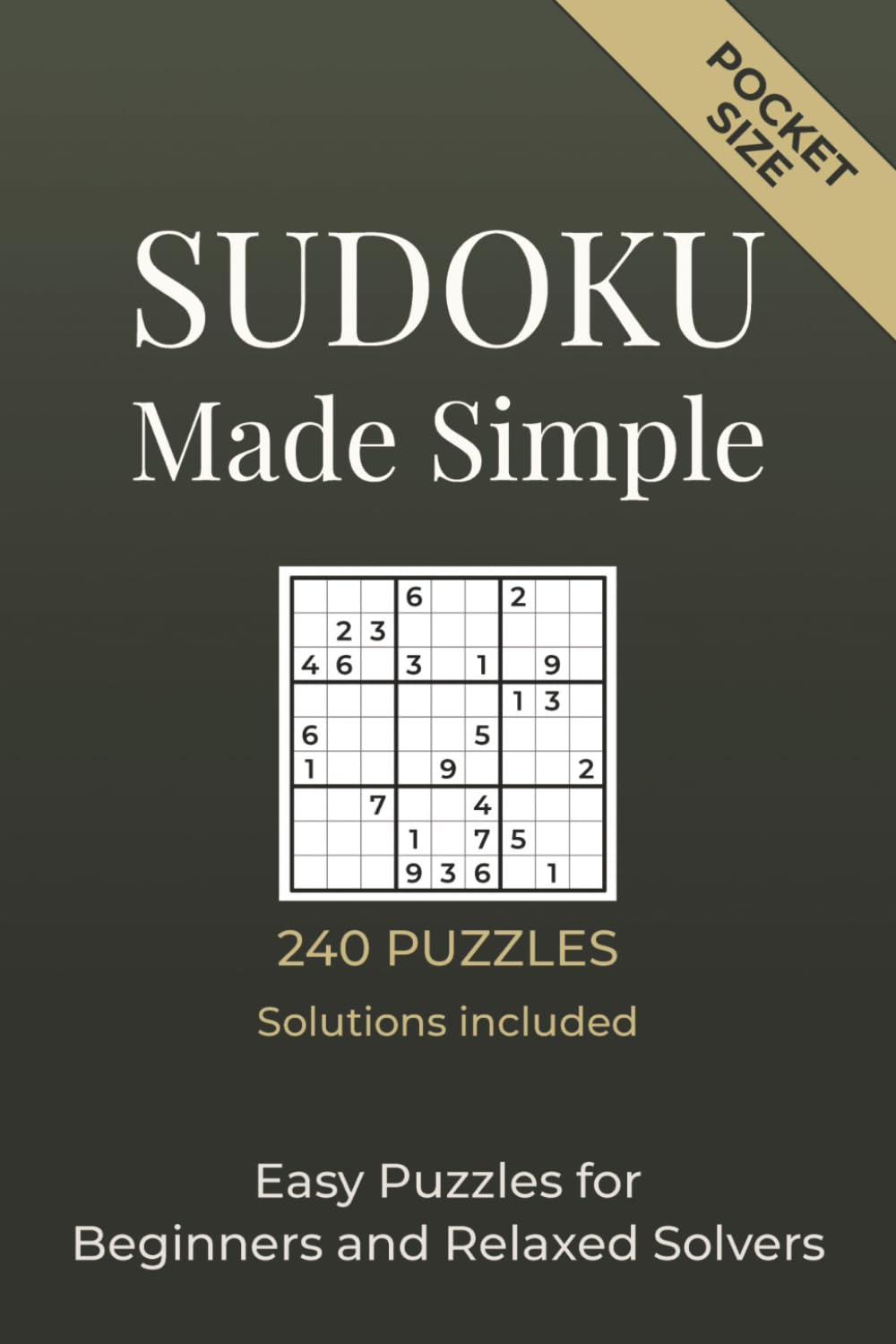 Sudoku Made Simple: Easy Puzzles for Beginners and Relaxed Solvers