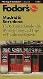 Madrid and Barcelona 1999 (Fodor's) [Idioma Inglés]: The Complete Guide With Walking Tours and Trips to Toledo and Segovia