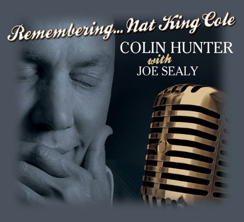 Remembering... Nat King Cole [Audio CD] Colin Hunter