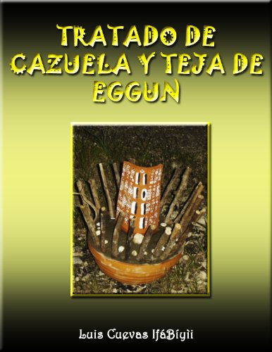 TRATADO DE CAZUELA Y TEJA DE EGGUN (Spanish Edition)