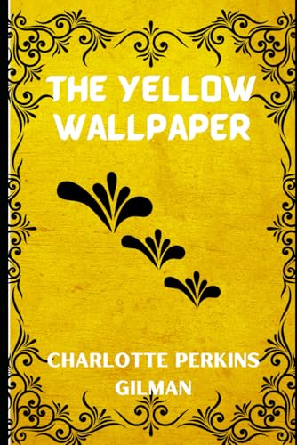 The Yellow Wallpaper