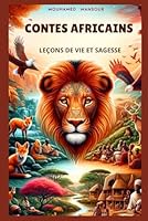 CONTES AFRICAINS : LEÇONS DE VIE ET SAGESSE (French Edition) B0CR7X2K5V Book Cover