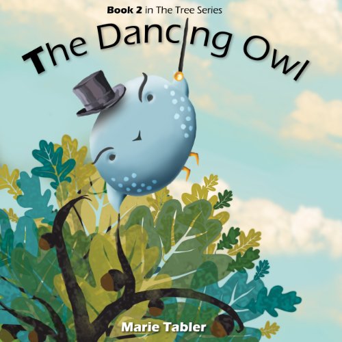 The Dancing Owl: A Humorous Children's Book for Kids 4-8 Years Old (The Tree Series 2)