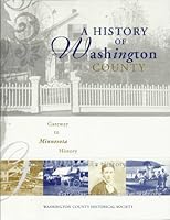 A HISTORY OF WASHINGTON COUNTY Gateway to Minnesota History B0078PVV6W Book Cover
