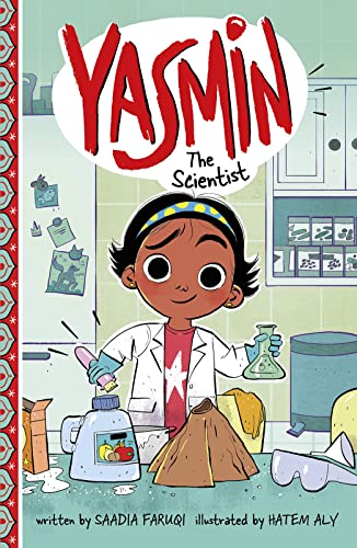 Yasmin The Scientist: An Inspirational Early Chapter Book Featuring A Young Muslim Girl As The Lead Character
