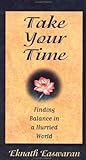 Take Your Time: Finding Balance in A Hurried World