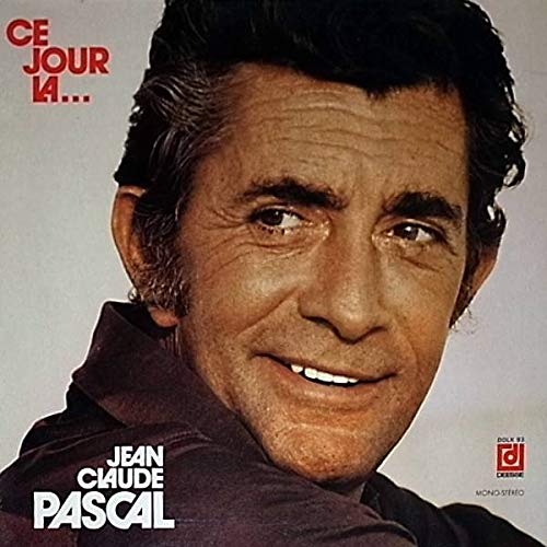 Jean-Claude Pascal - Ce Jour La... - Disques Déesse - DDLX 93