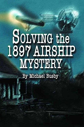 Solving the 1897 Airship Mystery