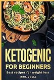 Ketogenic for beginners : Best recipes for weight loss, Keto lifestyle Meal Plan