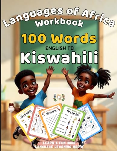 Languages of Africa Kids Workbook: 100 Words - English to Kiswahi...