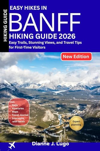 Easy Hikes in Banff Hiking Guide 2026: Trails, Stunning Views, and Travel Tips for First-Time...