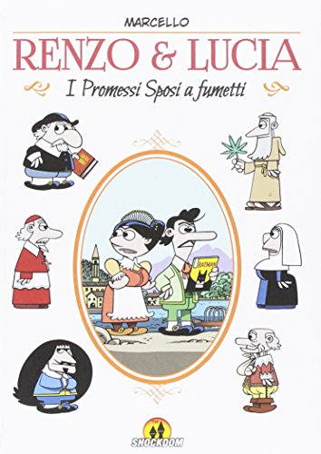 Renzo & Lucia. I Promessi sposi a fumetti Renzo & Lucia. I Promessi sposi a fumetti