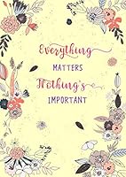 Everything Matters, Nothing's Important: A4 Big Password Book Organizer with Alphabetical Tabs | Large Print | Minimal Floral Frame Design Yellow 1090956037 Book Cover
