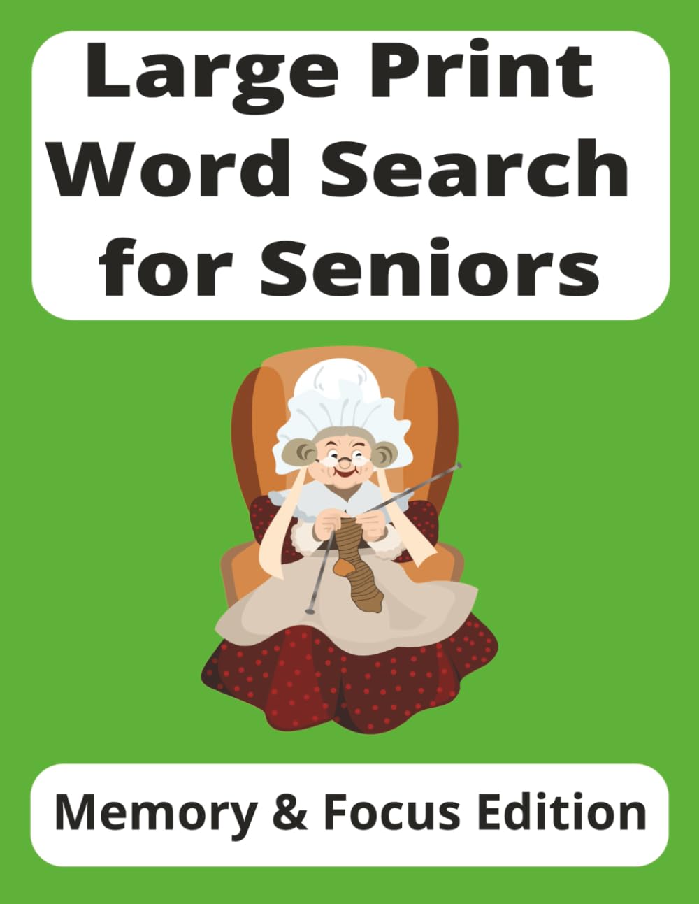Large Print Word Search for Seniors: Memory & Focus Edition – Easy-to-Read Puzzles to Boost Brain Health, Concentration & Cognitive Skills (Large Print Word Search for Seniors – Brain Health Series)