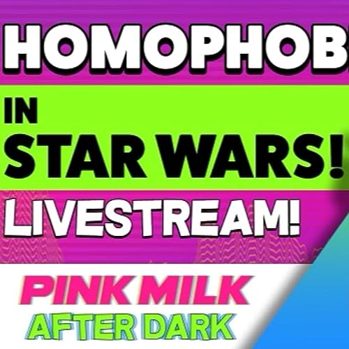 Homophobia in Star Wars w/ Pink Milk After Dark Podcast Por  arte de portada