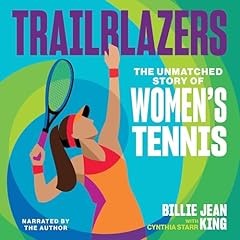 Trailblazers Audiolibro Por Billie Jean King, Cynthia Starr arte de portada