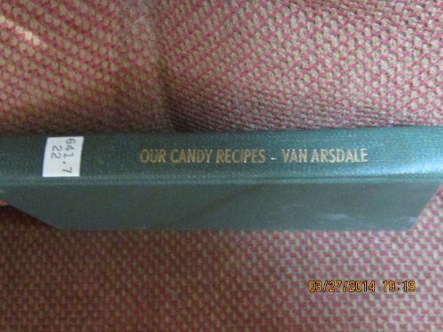 Our Candy Recipes B000X6JJRG Book Cover