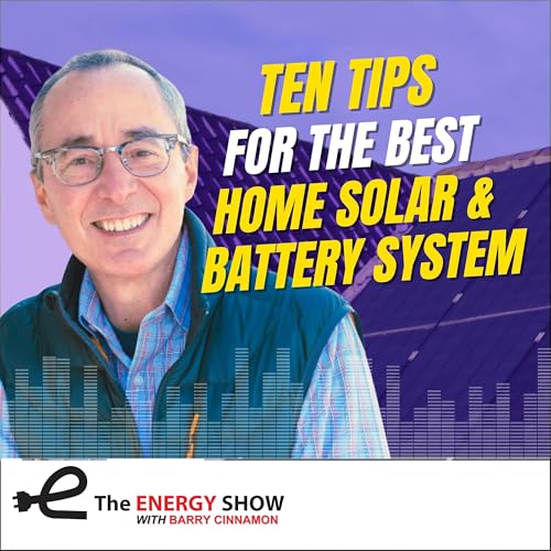 Ten Tips For The Best Home Solar and Battery System