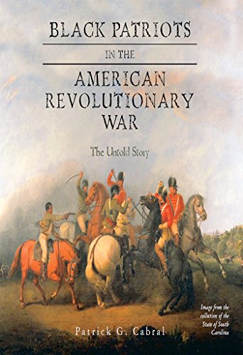 Black Patriots In The American Revolutionary War The Untold Story Kindle Edition By Cabral Patrick Children Kindle Ebooks Amazon Com