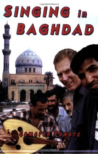 Singing in Baghdad by cameron powers (2006-03-01)