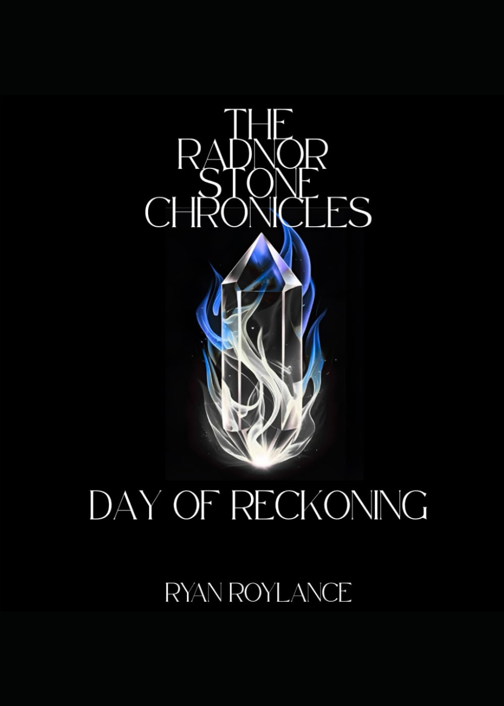The Radnor Stone Chronicles: Day of Reckoning