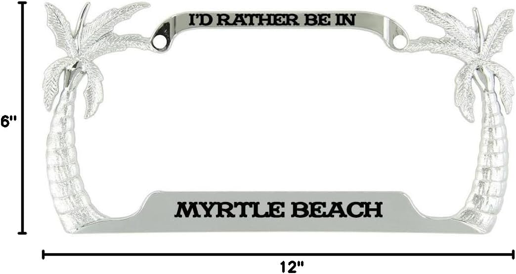 Speedy Pros I'd Rather Be in Myrtle Beach Palm Tree Metal License Plate Frame Tag Holder