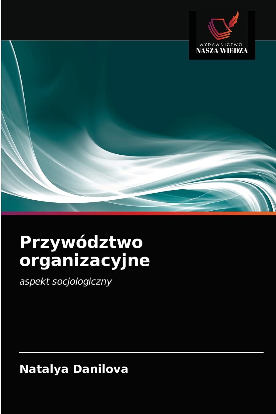 Przywództwo organizacyjne: aspekt socjologiczny