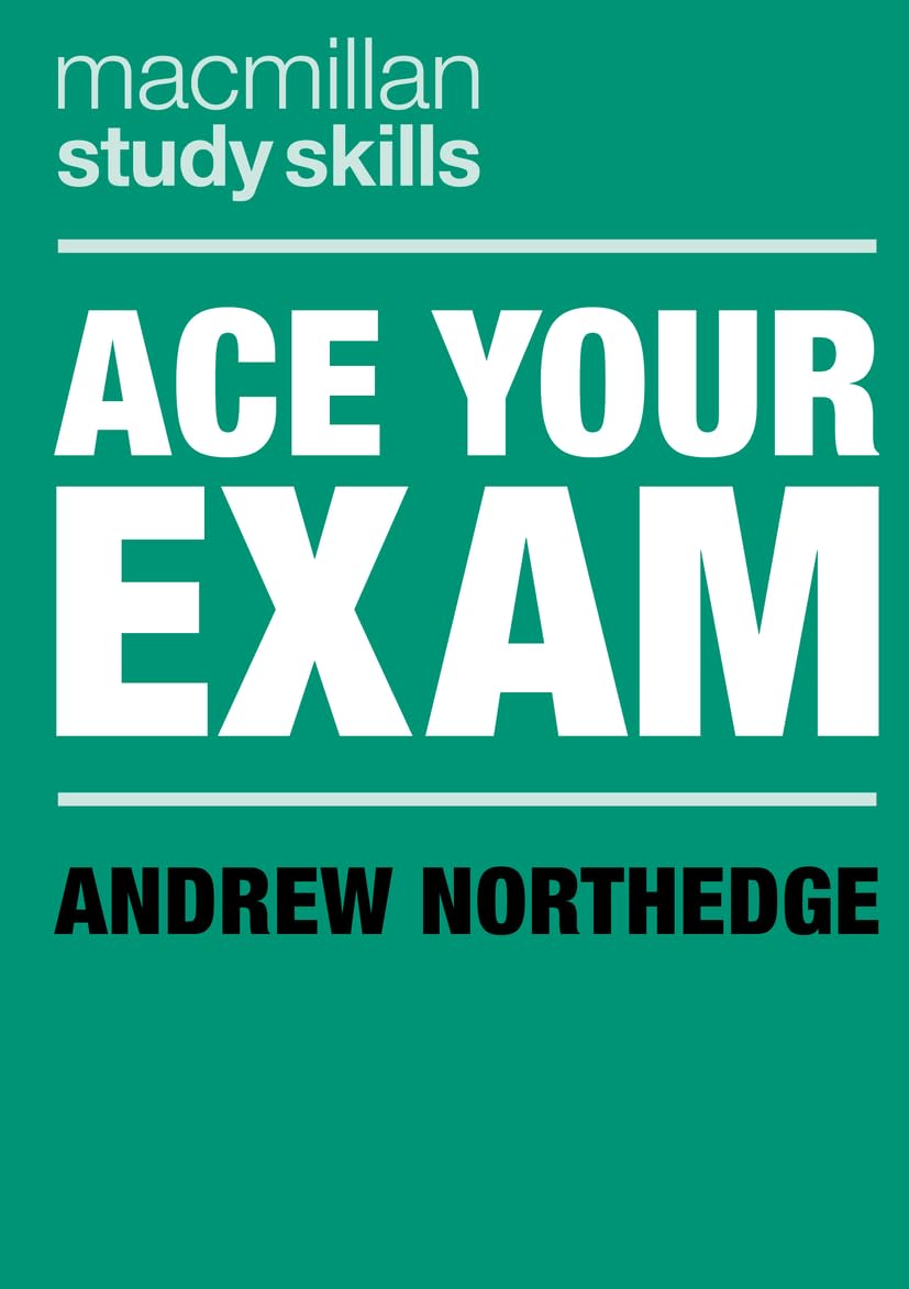 Ace Your Exam: 75 (Macmillan Study Skills)