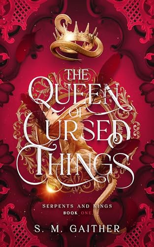 The Queen of Cursed Things (Serpents and Kings Book 1)