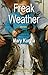 Freak Weather: stories (Grace Paley Prize in Short Fiction)