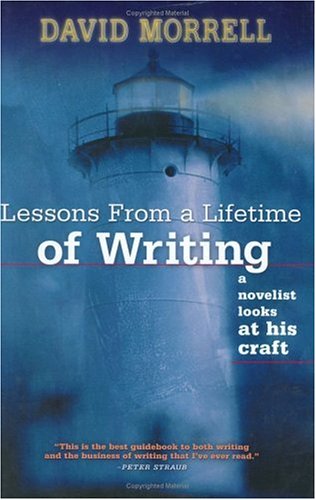 Lessons from a Lifetime of Writing: A Novelist Looks at His Craft Lessons from a Lifetime of Writing: A Novelist Looks at His Craft