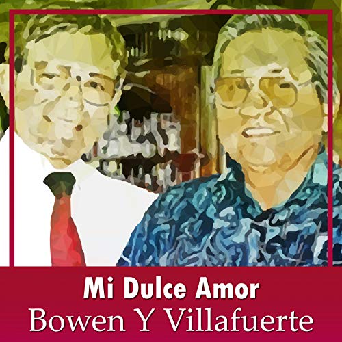 Mi Dulce Amor Bowen y Villafuerte Digital Music