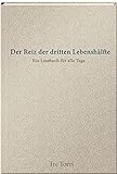  Der Reiz der dritten Lebenshälfte - Ein Lesebuch für alle Tage