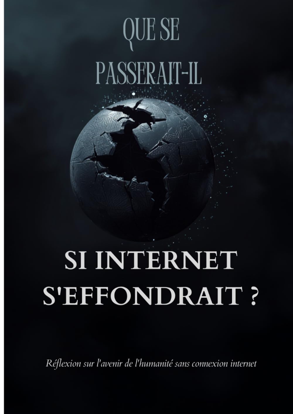 Que se passerait-il si Internet s'effondrait?: Réflexion sur l'avenir de l'humanité sans connexion internet