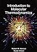 Introduction to Molecular Thermodynamics