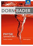  Dorn / Bader Physik SII - Ausgabe 2014 Nordrhein-Westfalen: Einführungsphase: Schülerband: Sekundarstufe 2 - Ausgabe 2014
