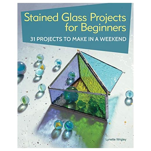 Stained Glass Projects for Beginners: 31 Projects to Make in a Weekend (IMM Lifestyle) Beginner-Friendly Tutorials & Step-by-Step Instructions for Frames, Lightcatchers, Leaded Window Panels, & More