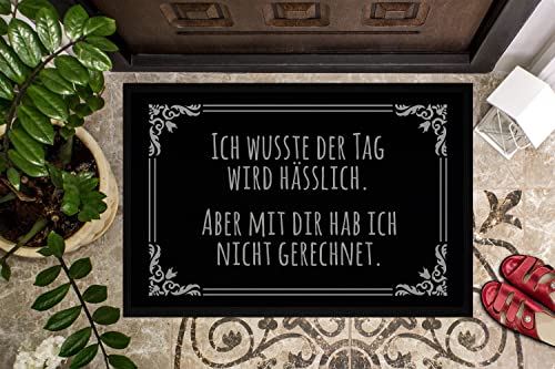 MoonWorks® Fußmatte mit sarkastischem Spruch Ich wusste der Tag Wird hässlich Willkommensspruch ironisch rutschfest & waschbar Hässlicher Tag schwarz 60x40cm