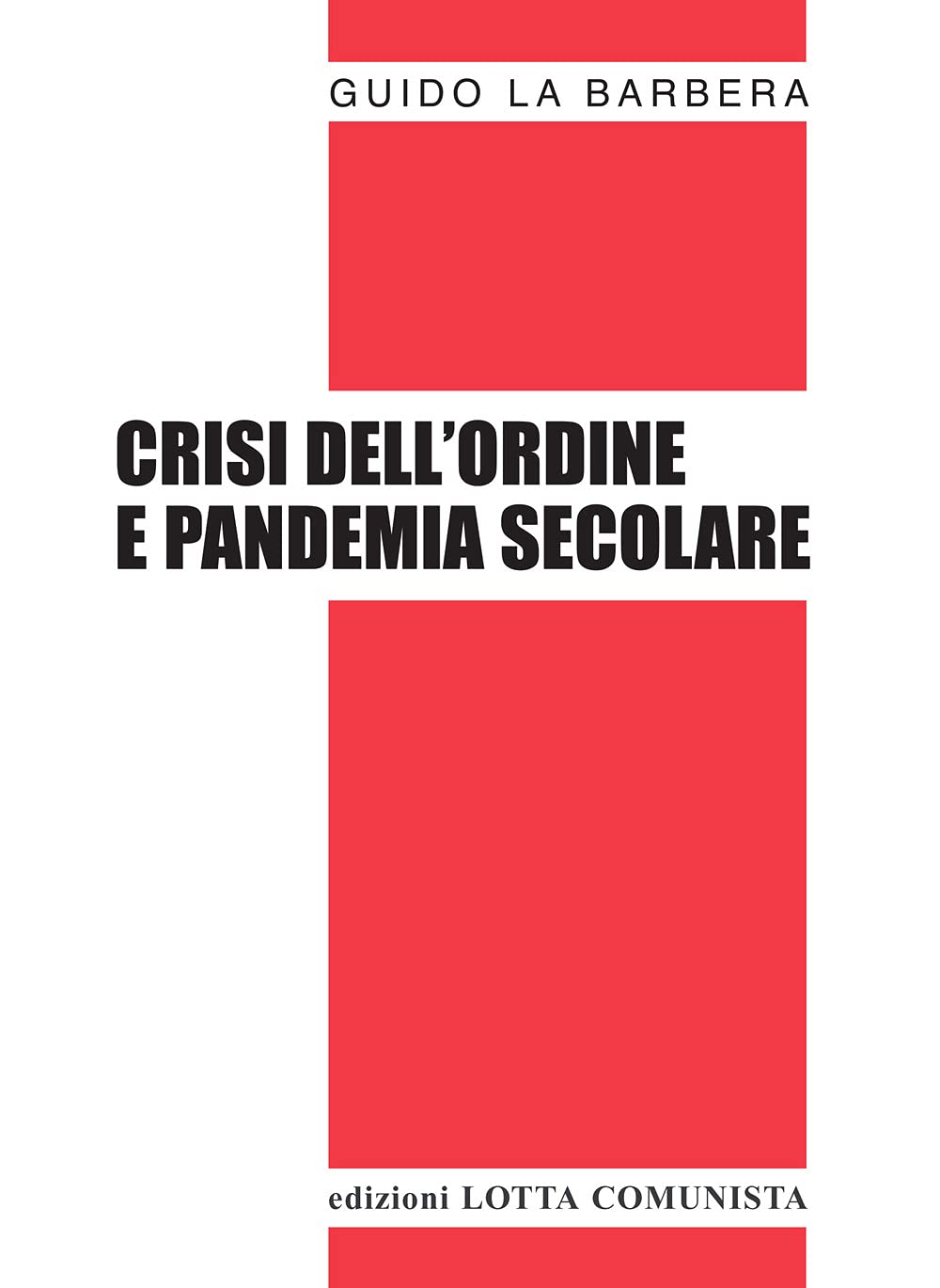 Crisi Dell'ordine E Pandemia Secolare - 4