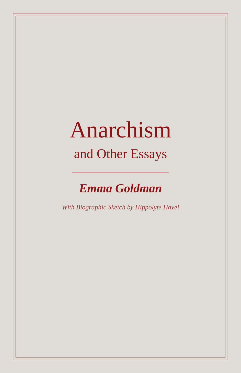 Anarchism: And Other Essays